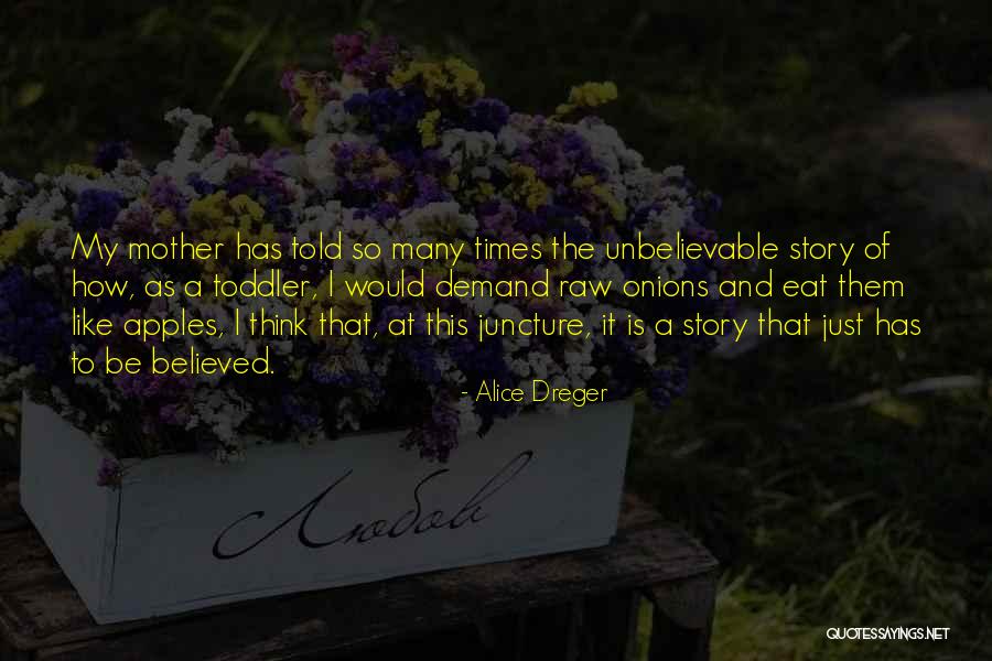 Story Of My Quotes By Alice Dreger