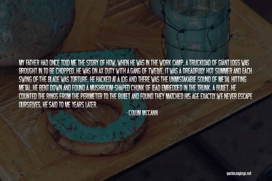 Story Of My Quotes By Colum McCann
