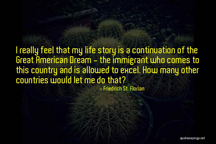 Story Of My Quotes By Friedrich St. Florian