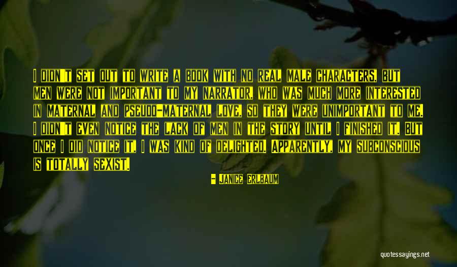 Story Of My Quotes By Janice Erlbaum