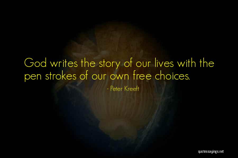 Story Of Our Lives Quotes By Peter Kreeft