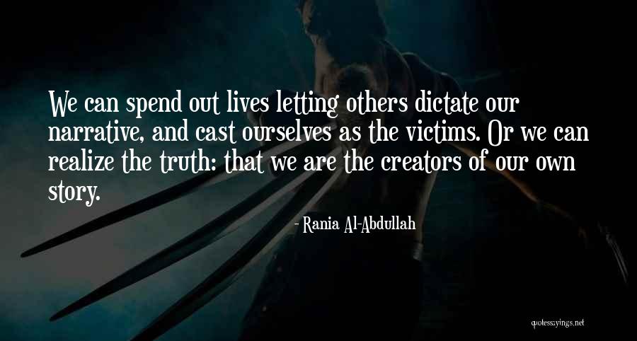 Story Of Our Lives Quotes By Rania Al-Abdullah