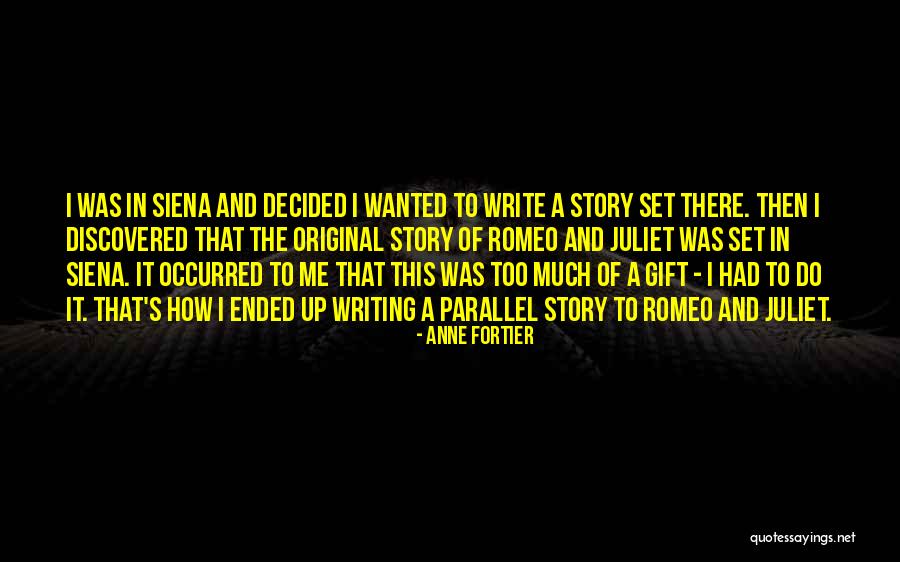 Story Of Romeo And Juliet Quotes By Anne Fortier Story Of Romeo And Juliet Quotes By Anne Fortier