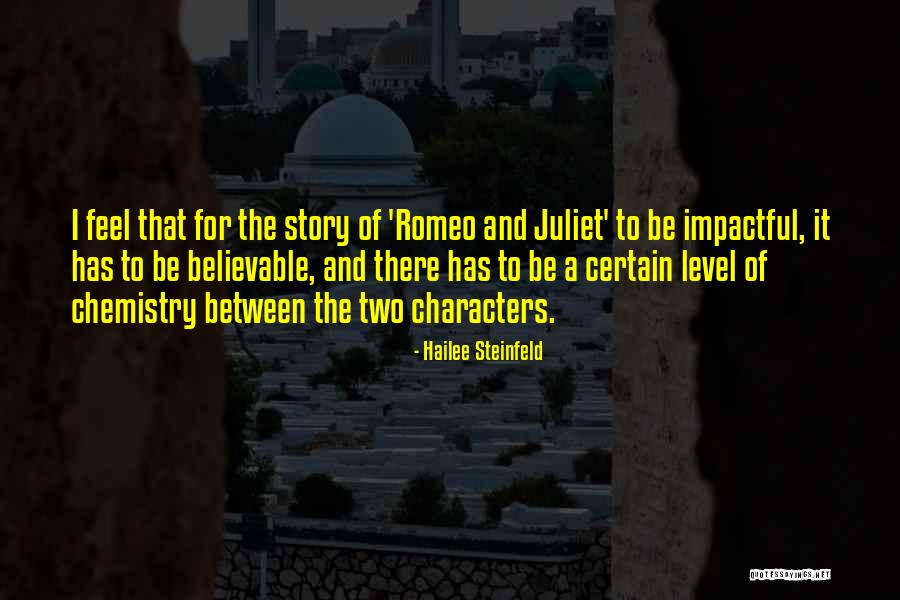 Story Of Romeo And Juliet Quotes By Hailee Steinfeld Story Of Romeo And Juliet Quotes By Hailee Steinfeld