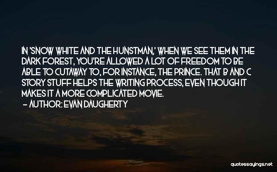 Story Of Stuff Quotes By Evan Daugherty