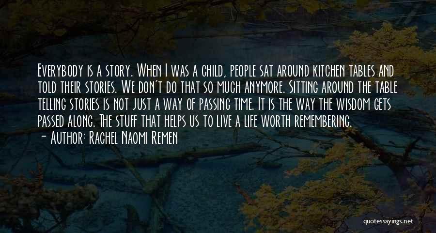 Story Of Stuff Quotes By Rachel Naomi Remen