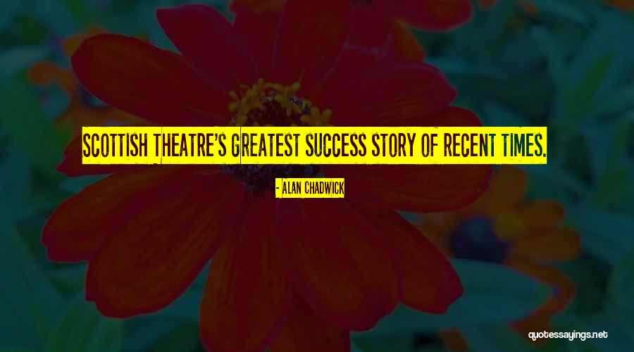 Story Of Success Quotes By Alan Chadwick Story Of Success Quotes By Alan Chadwick