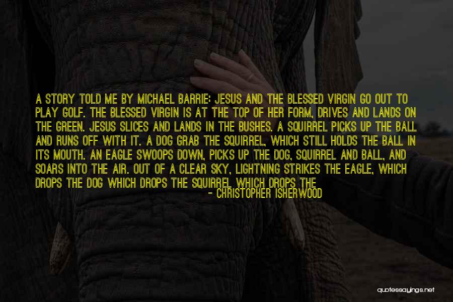 Story One Green Quotes By Christopher Isherwood Story One Green Quotes By Christopher Isherwood