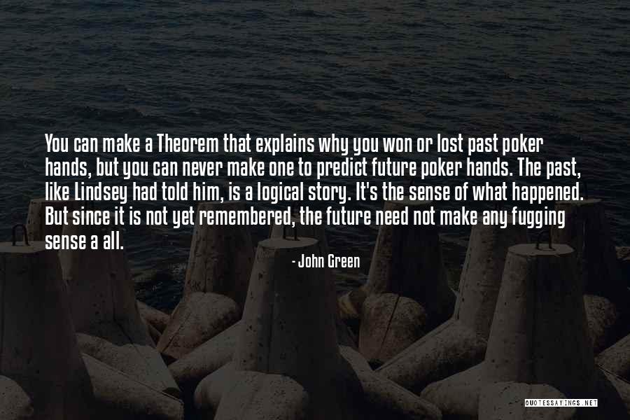 Story One Green Quotes By John Green Story One Green Quotes By John Green