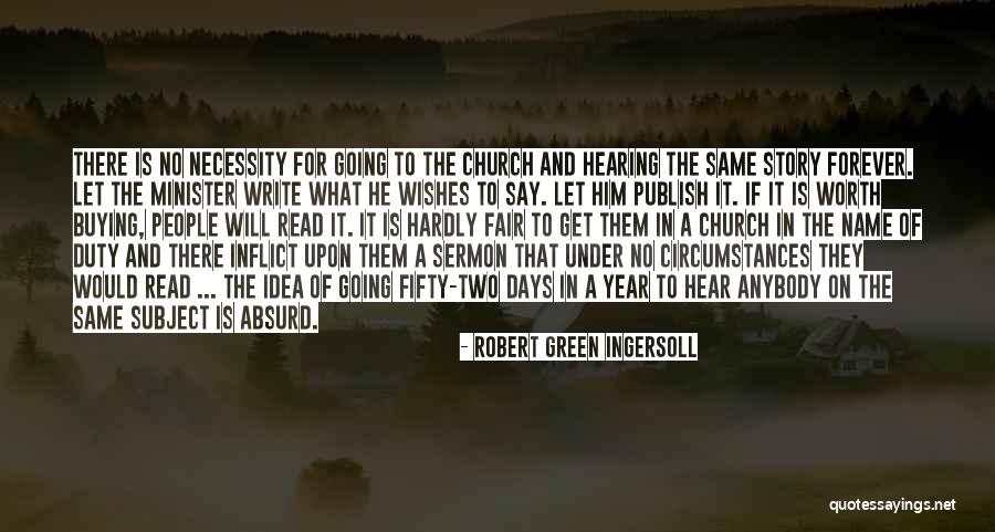 Story One Green Quotes By Robert Green Ingersoll Story One Green Quotes By Robert Green Ingersoll