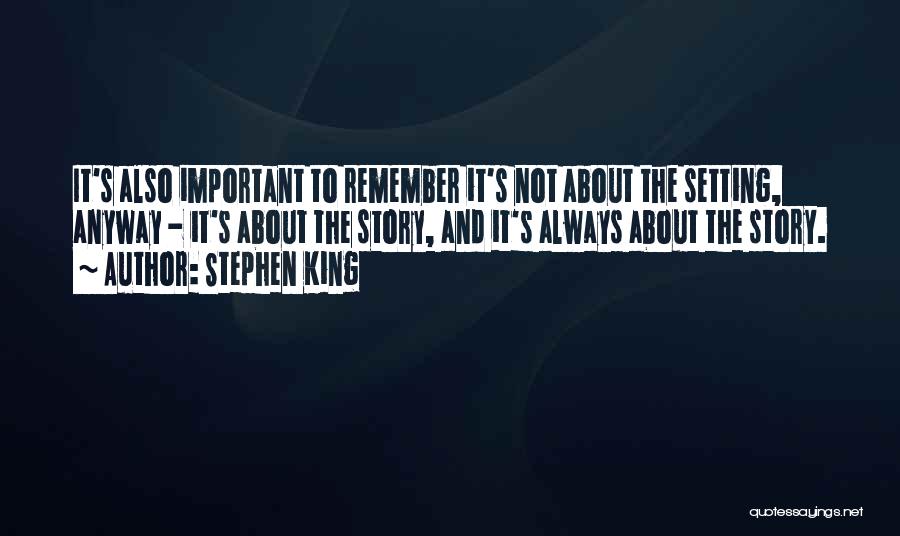 Story Setting Quotes By Stephen King