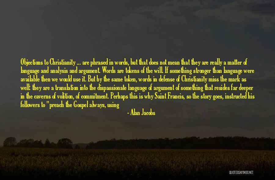 Story So Far Quotes By Alan Jacobs Story So Far Quotes By Alan Jacobs