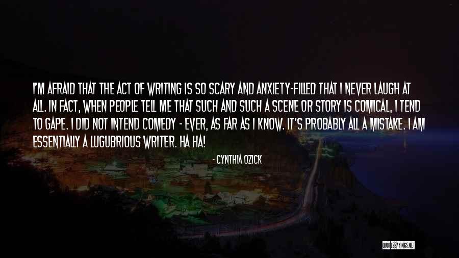 Story So Far Quotes By Cynthia Ozick