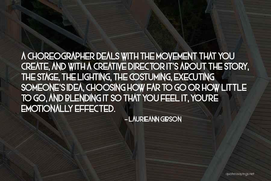 Story So Far Quotes By Laurieann Gibson Story So Far Quotes By Laurieann Gibson