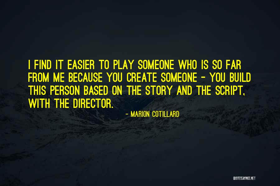 Story So Far Quotes By Marion Cotillard Story So Far Quotes By Marion Cotillard