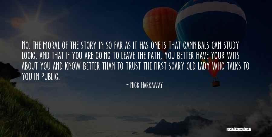 Story So Far Quotes By Nick Harkaway