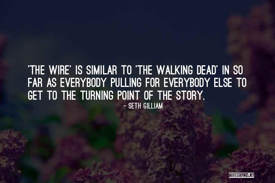 Story So Far Quotes By Seth Gilliam Story So Far Quotes By Seth Gilliam