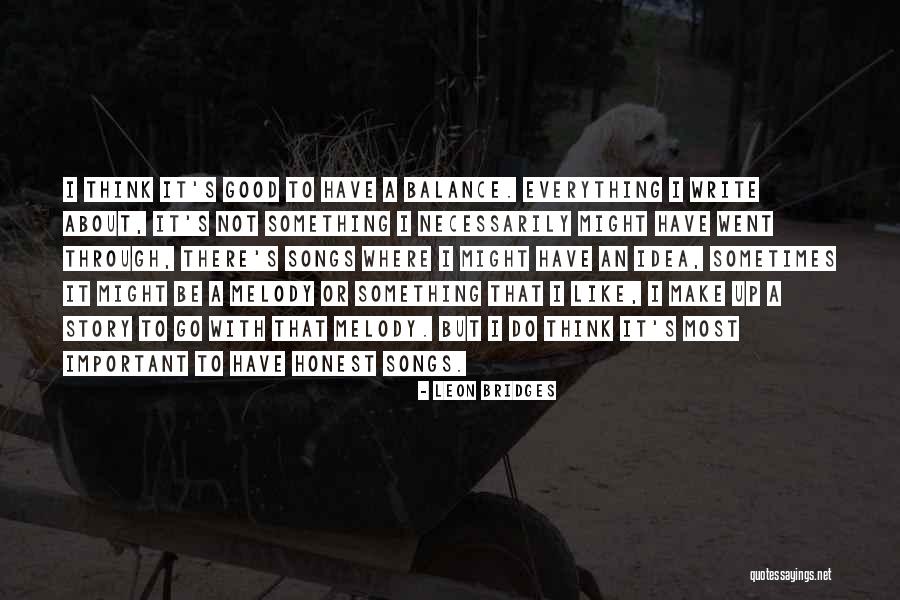 Story So Far Song Quotes By Leon Bridges Story So Far Song Quotes By Leon Bridges