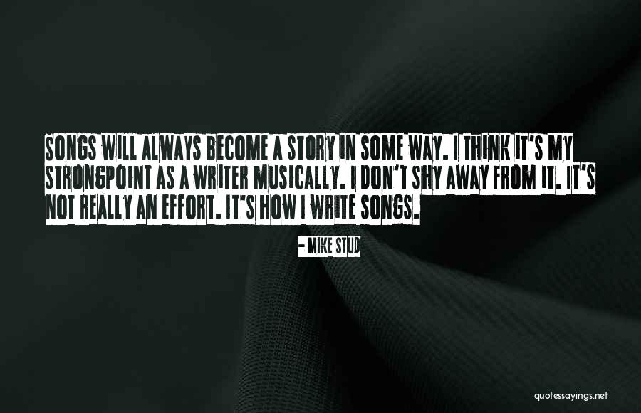Story So Far Song Quotes By Mike Stud Story So Far Song Quotes By Mike Stud