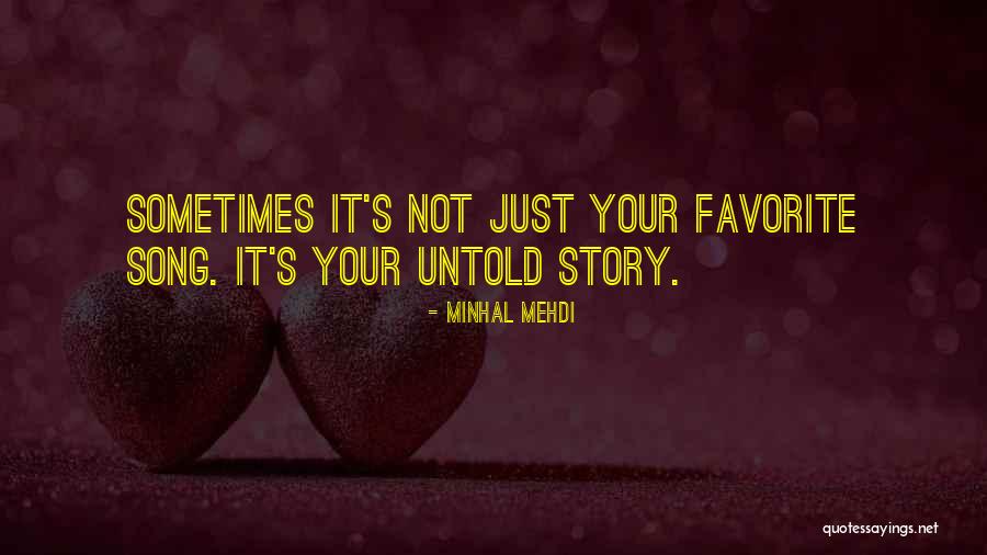 Story So Far Song Quotes By Minhal Mehdi Story So Far Song Quotes By Minhal Mehdi