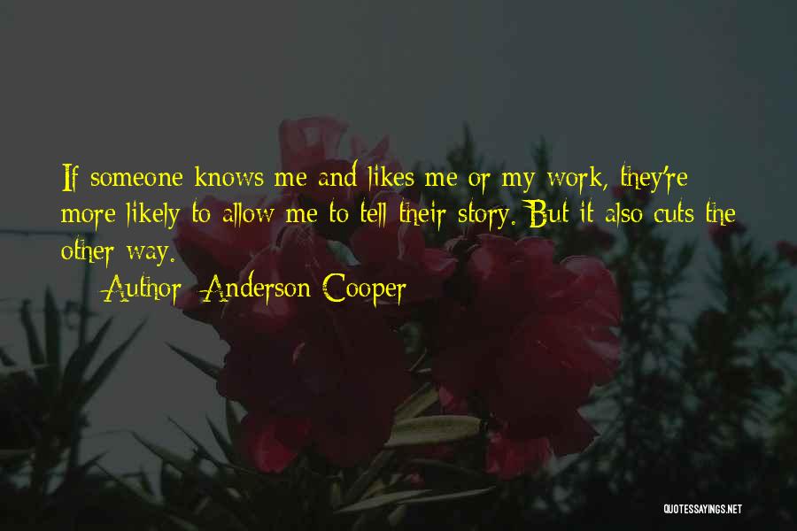 Story Tell Quotes By Anderson Cooper