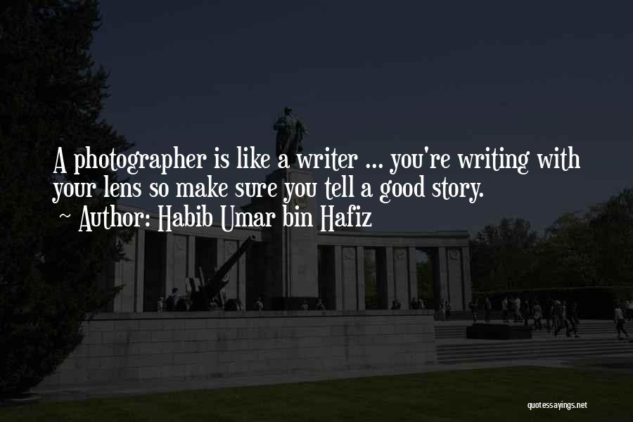 Story Tell Quotes By Habib Umar Bin Hafiz