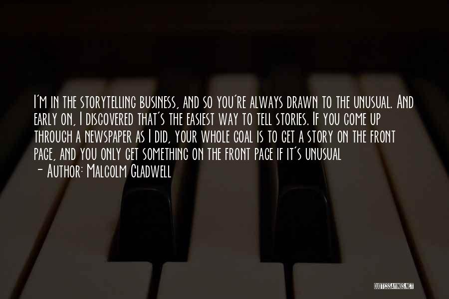 Story Tell Quotes By Malcolm Gladwell