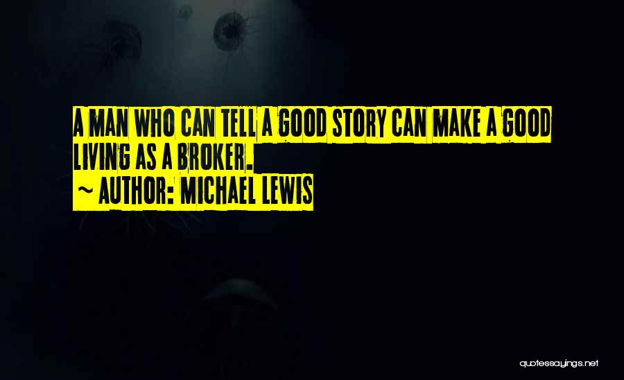 Story Tell Quotes By Michael Lewis