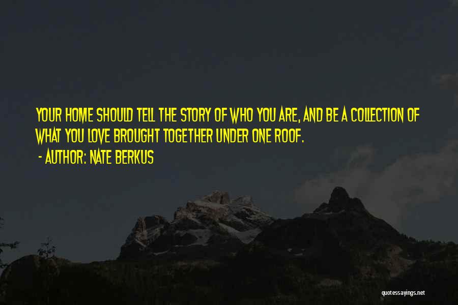 Story Tell Quotes By Nate Berkus
