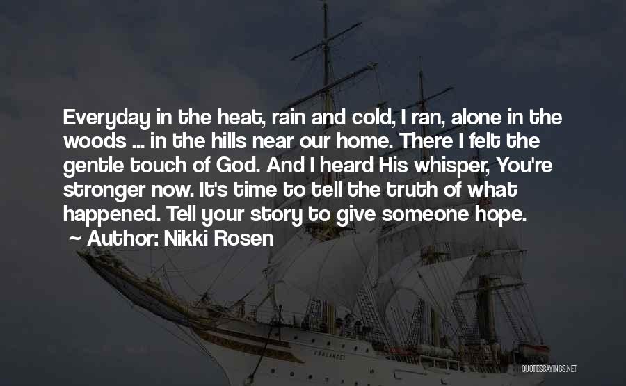 Story Tell Quotes By Nikki Rosen