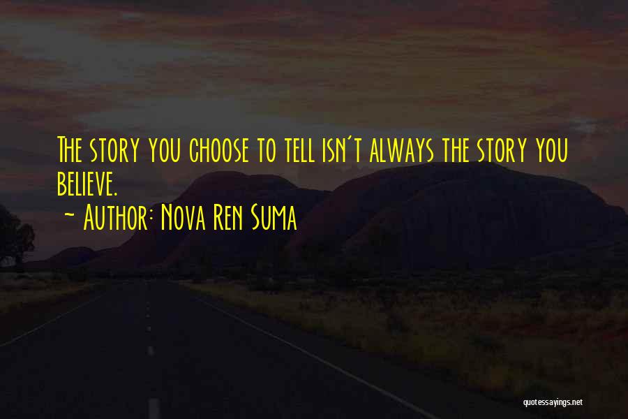 Story Tell Quotes By Nova Ren Suma