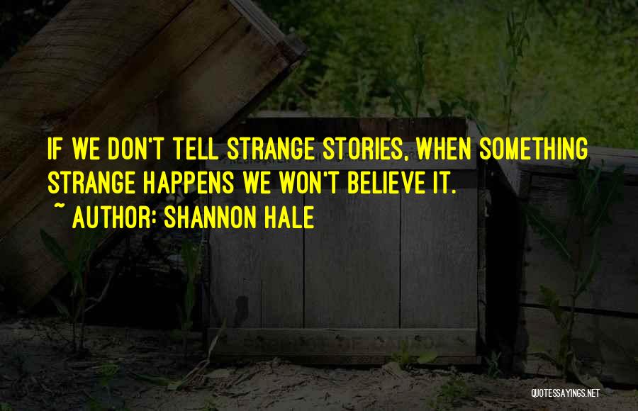 Story Tell Quotes By Shannon Hale