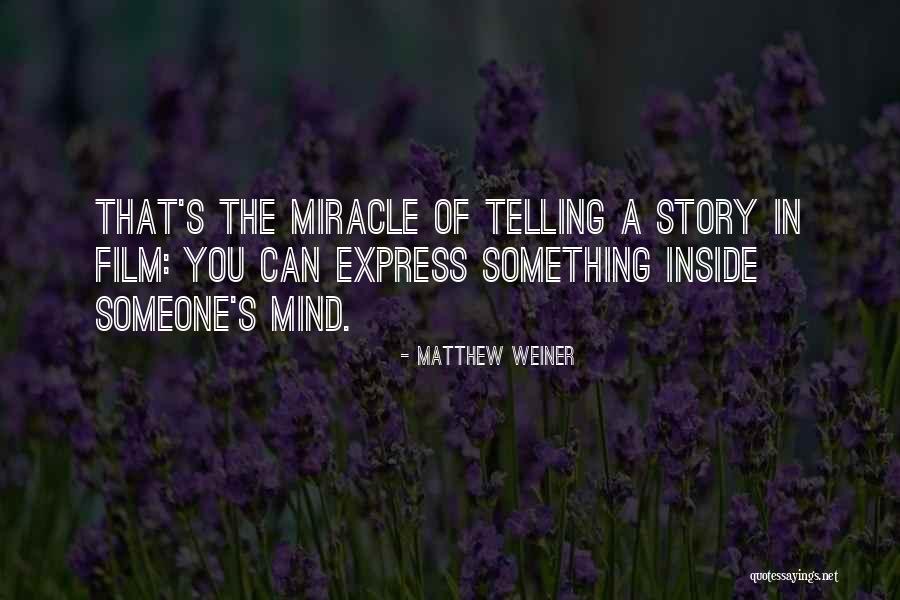 Story Telling Quotes By Matthew Weiner Story Telling Quotes By Matthew Weiner