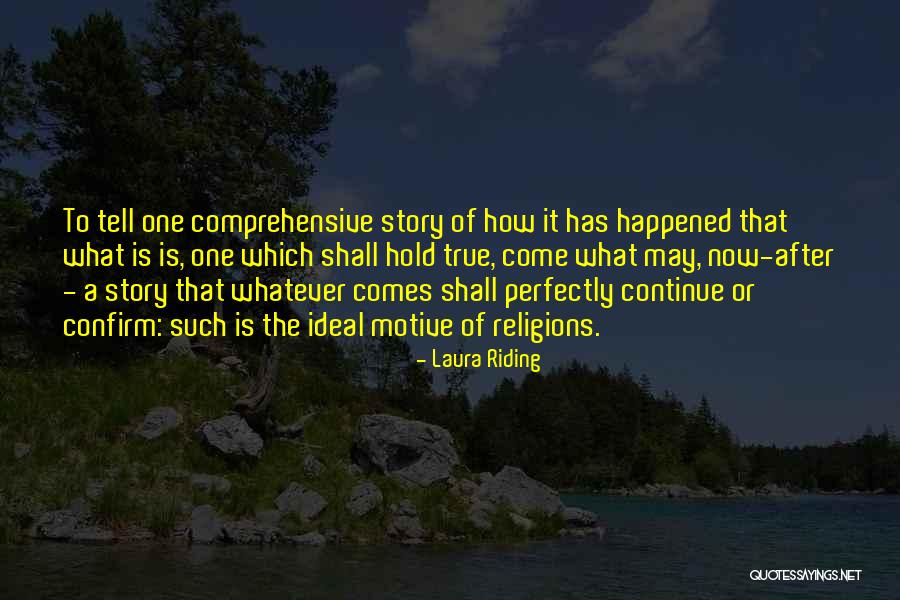 Story That May Hold Quotes By Laura Riding Story That May Hold Quotes By Laura Riding