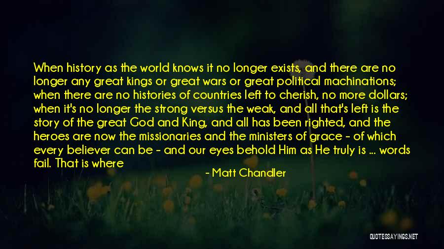 Story That May Hold Quotes By Matt Chandler Story That May Hold Quotes By Matt Chandler