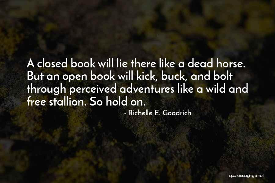Story That May Hold Quotes By Richelle E. Goodrich Story That May Hold Quotes By Richelle E. Goodrich