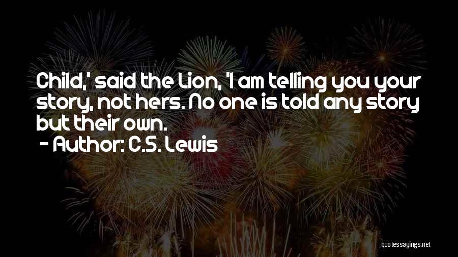 Story The Lion Quotes By C.S. Lewis