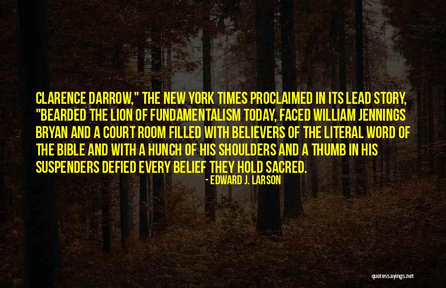 Story The Lion Quotes By Edward J. Larson Story The Lion Quotes By Edward J. Larson