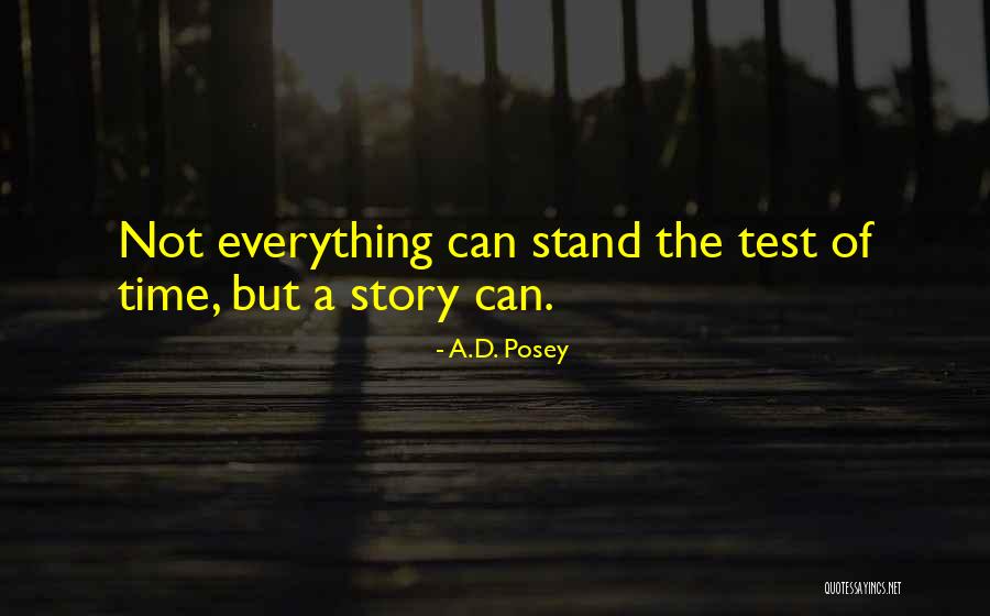Story Time Quotes By A.D. Posey Story Time Quotes By A.D. Posey