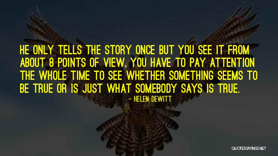 Story Time Quotes By Helen DeWitt Story Time Quotes By Helen DeWitt