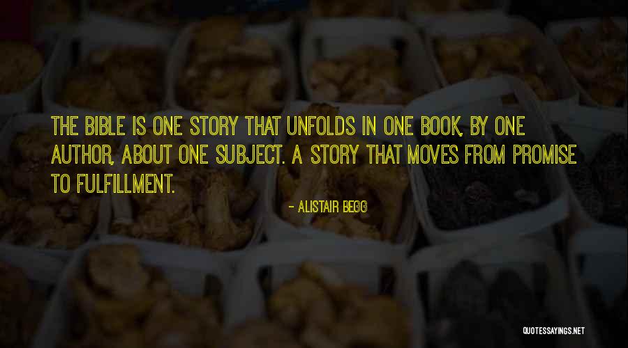 Story Unfolds Quotes By Alistair Begg Story Unfolds Quotes By Alistair Begg