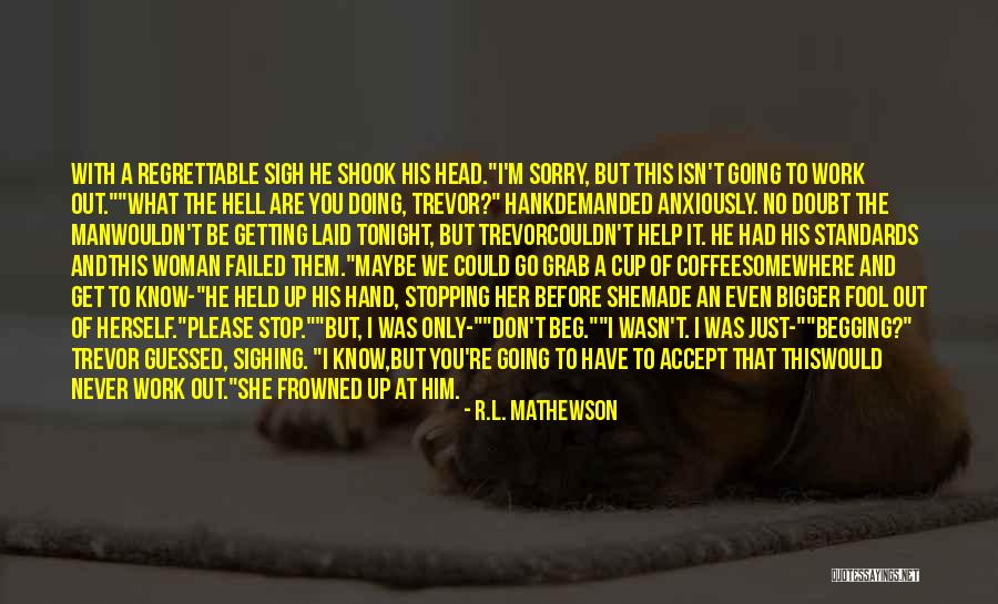 Story Unfolds Quotes By R.L. Mathewson Story Unfolds Quotes By R.L. Mathewson