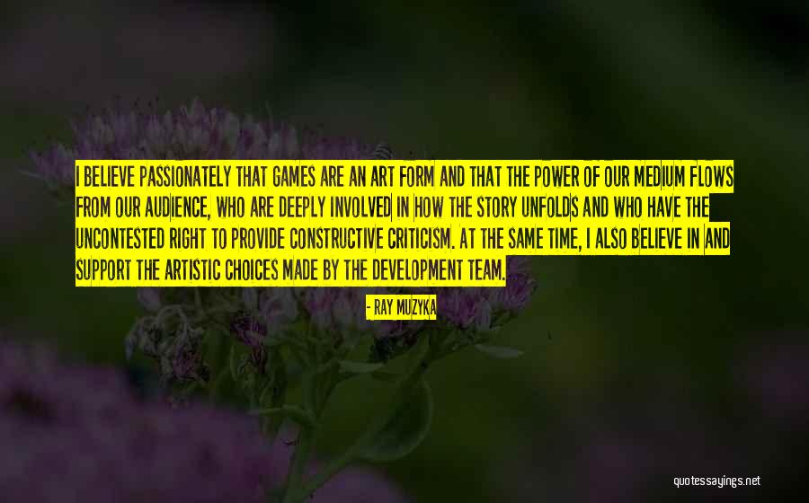 Story Unfolds Quotes By Ray Muzyka Story Unfolds Quotes By Ray Muzyka