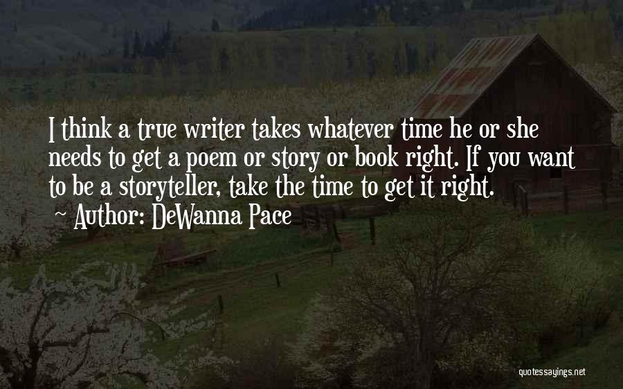 Story Writer Quotes By DeWanna Pace