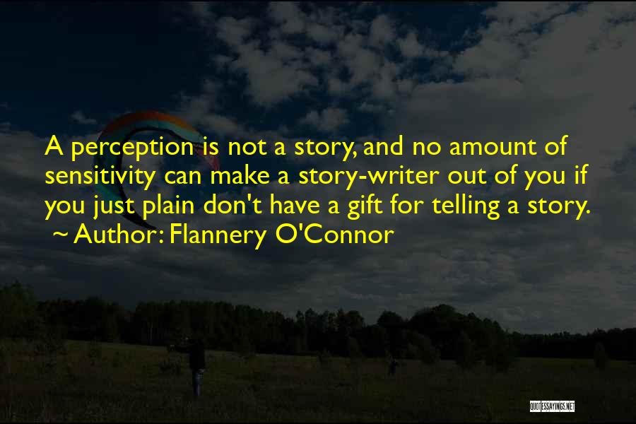 Story Writer Quotes By Flannery O'Connor