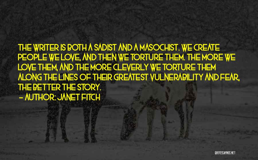 Story Writer Quotes By Janet Fitch