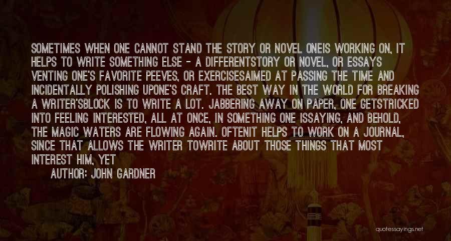 Story Writer Quotes By John Gardner