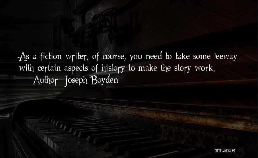 Story Writer Quotes By Joseph Boyden