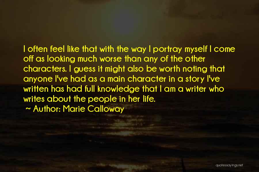 Story Writer Quotes By Marie Calloway