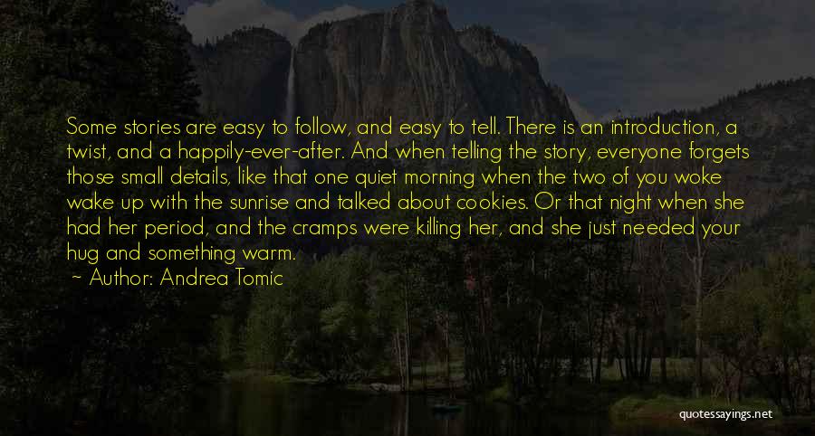 Story Writing Quotes By Andrea Tomic